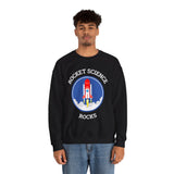 Rocket Science Rocks Crewneck Sweatshirt Unisex Heavy Blend Pullover Space Exploration STEM Education Astronomy Science Lover Nerd Geek Graphic Top