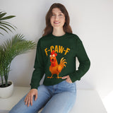 F Caw F Funny Rooster Cartoon Unisex Sweatshirt Hilarious Farm Humor Graphic Pullover Bold Comedy Design Cozy Warm Casual Wear Laugh Out Loud Gift Idea
