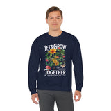 Lets Grow Together Floral Graphic Comfortable Unisex Crewneck Sweatshirt Motivational Streetwear Bold Botanical Empowerment Design Perfect Gift for Couples Friends Birthdays Cozy Days and Everyday Casual Wear