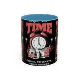 Waste Your Time Accent Coffee Mug 11oz 15oz Ceramic Cup Motivational Hustle Money Clock Graphic Drinkware Bold Entrepreneur Mindset Streetwear Gift
