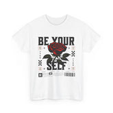 Be Yourself Rose Graphic Unisex Heavy Cotton Tee Motivational Streetwear Bold Floral Empowerment Design