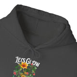 Lets Grow Together Floral Graphic Comfortable Unisex Hoodie Bold Botanical Streetwear Motivational Empowerment Sweatshirt Perfect Gift for Couples Friends Birthdays Cozy Days and Everyday Casual Wear