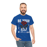 Be Yourself Rose Graphic Unisex Heavy Cotton Tee Motivational Streetwear Bold Floral Empowerment Design