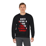 Unisex Once Upon A Time There Lived A Ghost Crewneck Sweatshirt Horror Graphic Pullover Spooky Paranormal Gothic Halloween Inspired Scary Storytelling