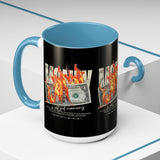 Money Is Not Just Currency Burning Dollar Graphic Accent Coffee Mug 11oz 15oz Hustler Motivational Cash Fire Design