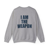 I Am The Weapon Unisex Sweatshirt Motivational Tactical Mindset Streetwear Bold Warrior Energy Graphic Pullover For Confidence Training Gym Wear Everyday Power Statement
