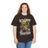 Lets Grow Together Floral Graphic Unisex Heavy Cotton Tee Comfortable Streetwear Bold Garden Botanical Design Motivational Empowerment T Shirt Perfect Gift for Friends Couples Birthdays and Everyday Casual Wear
