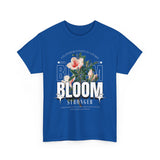Bloom Stronger Floral Graphic Black Unisex Heavy Cotton T Shirt Motivational Nature Inspired Aesthetic Streetwear Fashion Outfit