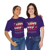 Love Yourself Deep Unisex Jersey Short Sleeve Tee Self Love Graphic T Shirt Rose Motivational Quote Streetwear Positive Affirmation Fashion Mindset Inspired Apparel