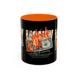 Money Is Not Just Currency Burning Dollar Graphic Accent Coffee Mug 11oz 15oz Hustler Motivational Cash Fire Design