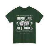 Money Up In Flames Unisex Heavy Cotton Tee Graphic T Shirt Black Streetwear Bold Money Graphic Fire Design Hustler Entrepreneur Alpha Mindset Wealth Fashion