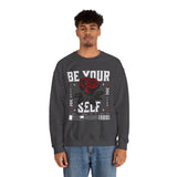 Be Your Self Rose Crewneck Comfortable Unisex Sweatshirt Motivational Streetwear Bold Floral Empowerment Design for Self Love Perfect Gift for Friends Birthdays Cozy Days Casual Wear