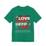 Love Yourself Deep Unisex Jersey Short Sleeve Tee Self Love Graphic T Shirt Rose Motivational Quote Streetwear Positive Affirmation Fashion Mindset Inspired Apparel