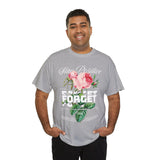 Stay Positive Forget Problems Rose Graphic Unisex Heavy Cotton Tee Comfortable Streetwear T-Shirt Motivational Floral Design Empowerment Style Perfect Gift for Friends Birthdays Casual Everyday Wear
