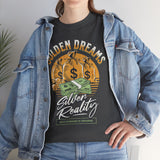 Golden Dreams Silver Reality Money Graphic Unisex Heavy Cotton Tee Bold Hustler Cash Bag Dollar Streetwear Motivational T Shirt