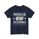 Money Up In Flames Unisex Heavy Cotton Tee Graphic T Shirt Black Streetwear Bold Money Graphic Fire Design Hustler Entrepreneur Alpha Mindset Wealth Fashion