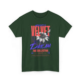 Velvet Dream The Collective Unisex Heavy Cotton Tee Comfortable Motivational Streetwear Bold Typography Graphic T Shirt Perfect Gift for Dreamers Trendsetters Creative Souls Everyday Casual Wear