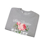 Stay Positive Forget Problems Rose Crewneck Sweatshirt Comfortable Unisex Pullover Motivational Streetwear Bold Floral Empowerment Design for Self Growth Perfect Gift for Friends Birthdays Cozy Days...