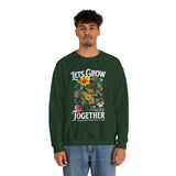 Lets Grow Together Floral Graphic Comfortable Unisex Crewneck Sweatshirt Motivational Streetwear Bold Botanical Empowerment Design Perfect Gift for Couples Friends Birthdays Cozy Days and Everyday Casual Wear