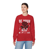 Be Your Self Rose Crewneck Comfortable Unisex Sweatshirt Motivational Streetwear Bold Floral Empowerment Design for Self Love Perfect Gift for Friends Birthdays Cozy Days Casual Wear