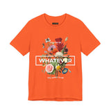 You Can Be Whatever Unisex Jersey Short Sleeve Tee Comfortable Motivational Graphic T-Shirt Bold Floral Empowerment Streetwear Positive Vibes Everyday Wear Perfect Gift for Friends Dreamers and Free Spirits