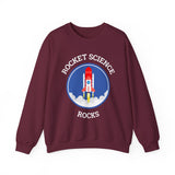 Rocket Science Rocks Crewneck Sweatshirt Unisex Heavy Blend Pullover Space Exploration STEM Education Astronomy Science Lover Nerd Geek Graphic Top