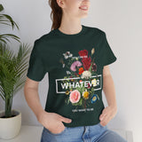 You Can Be Whatever Unisex Jersey Short Sleeve Tee Comfortable Motivational Graphic T-Shirt Bold Floral Empowerment Streetwear Positive Vibes Everyday Wear Perfect Gift for Friends Dreamers and Free Spirits