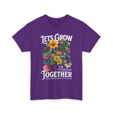 Lets Grow Together Floral Graphic Unisex Heavy Cotton Tee Comfortable Streetwear Bold Garden Botanical Design Motivational Empowerment T Shirt Perfect Gift for Friends Couples Birthdays and Everyday...
