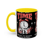 Waste Your Time Accent Coffee Mug 11oz 15oz Ceramic Cup Motivational Hustle Money Clock Graphic Drinkware Bold Entrepreneur Mindset Streetwear Gift