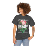 Stay Positive Forget Problems Rose Graphic Unisex Heavy Cotton Tee Comfortable Streetwear T-Shirt Motivational Floral Design Empowerment Style Perfect Gift for Friends Birthdays Casual Everyday Wear