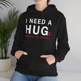 I Need A Huge Amount Of Money Unisex Hoodie Heavy Blend Pullover Sweatshirt Funny Motivational Graphic Hustle Entrepreneur Wealth Inspired Streetwear
