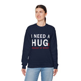 I Need A Huge Amount Of Money Unisex Crewneck Sweatshirt Funny Motivational Graphic Pullover Entrepreneur Hustle Wealth Inspired Casual Streetwear