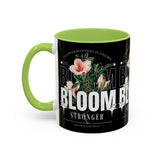 Accent Coffee Mug Bloom Stronger Floral Graphic Ceramic Cup 11oz 15oz Motivational Nature Inspired Aesthetic Drinkware Gift Streetwear Fashion Accessory