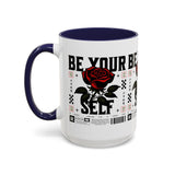 Be Your Self Rose Coffee Mug Bold Floral Motivational Design Ceramic Accent Mug Perfect for Morning Coffee Tea Hot Drinks Self Love Empowerment Gift for Friends Birthdays Cozy Moments