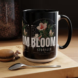 Accent Coffee Mug Bloom Stronger Floral Graphic Ceramic Cup 11oz 15oz Motivational Nature Inspired Aesthetic Drinkware Gift Streetwear Fashion Accessory