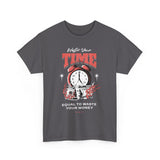 Waste Your Time Unisex Heavy Cotton Tee Graphic Black T Shirt Motivational Hustle Money Clock Streetwear Bold Entrepreneur Mindset Fashion Outfit