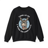 Look At Me I Wish You Good Luck Funny Donkey Unisex Sweatshirt Hilarious Cartoon Graphic Pullover Positive Vibes Humor Design Cozy Casual Wear Gift Idea