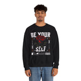 Be Your Self Rose Crewneck Comfortable Unisex Sweatshirt Motivational Streetwear Bold Floral Empowerment Design for Self Love Perfect Gift for Friends Birthdays Cozy Days Casual Wear