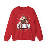Unisex Heavy Blend Crewneck Sweatshirt Bloom Stronger Floral Graphic Pullover Black Motivational Nature Inspired Aesthetic Streetwear Fashion Outfit