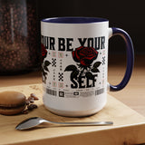 Be Your Self Rose Coffee Mug Bold Floral Motivational Design Ceramic Accent Mug Perfect for Morning Coffee Tea Hot Drinks Self Love Empowerment Gift for Friends Birthdays Cozy Moments