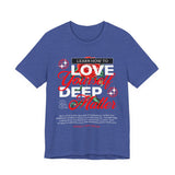 Love Yourself Deep Unisex Jersey Short Sleeve Tee Self Love Graphic T Shirt Rose Motivational Quote Streetwear Positive Affirmation Fashion Mindset Inspired Apparel