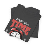 Waste Your Time Unisex Heavy Cotton Tee Graphic Black T Shirt Motivational Hustle Money Clock Streetwear Bold Entrepreneur Mindset Fashion Outfit