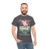 Stay Positive Forget Problems Rose Graphic Unisex Heavy Cotton Tee Comfortable Streetwear T-Shirt Motivational Floral Design Empowerment Style Perfect Gift for Friends Birthdays Casual Everyday Wear