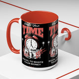 Waste Your Time Accent Coffee Mug 11oz 15oz Ceramic Cup Motivational Hustle Money Clock Graphic Drinkware Bold Entrepreneur Mindset Streetwear Gift