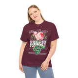 Stay Positive Forget Problems Rose Graphic Unisex Heavy Cotton Tee Comfortable Streetwear T-Shirt Motivational Floral Design Empowerment Style Perfect Gift for Friends Birthdays Casual Everyday Wear