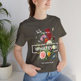 You Can Be Whatever Unisex Jersey Short Sleeve Tee Comfortable Motivational Graphic T-Shirt Bold Floral Empowerment Streetwear Positive Vibes Everyday Wear Perfect Gift for Friends Dreamers and Free Spirits