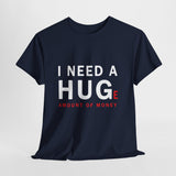 Unisex I Need A Huge Amount Of Money T Shirt Funny Motivational Graphic Tee Hustle Entrepreneur Streetwear Casual Wealth Inspired Quote Cotton Top