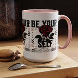 Be Your Self Rose Coffee Mug Bold Floral Motivational Design Ceramic Accent Mug Perfect for Morning Coffee Tea Hot Drinks Self Love Empowerment Gift for Friends Birthdays Cozy Moments