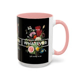 You Can Be Whatever Motivational Coffee Mug Ceramic White Accent Mug Bold Floral Empowerment Design Daily Reminder Positive Energy Drinkware Perfect Gift for Dreamers Friends Office and Home