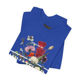 You Can Be Whatever Unisex Jersey Short Sleeve Tee Comfortable Motivational Graphic T-Shirt Bold Floral Empowerment Streetwear Positive Vibes Everyday Wear Perfect Gift for Friends Dreamers and Free...